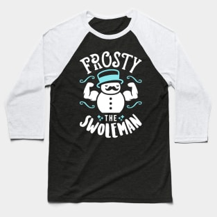 Frosty The Swoleman (Funny Christmas Gym Fitness) Baseball T-Shirt